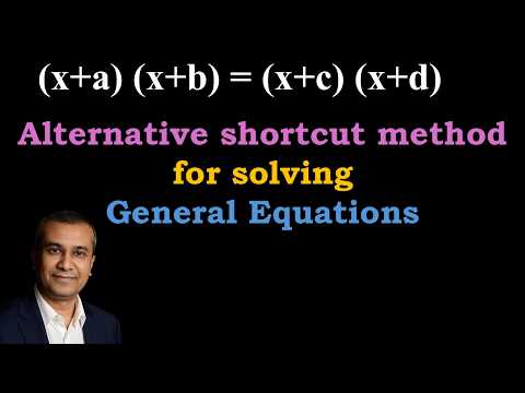 General Equations | Solving general equations of the form (x+a) (x+b) = (x+c) (x+d)