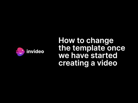 How to change the template once we have started creating a video?
