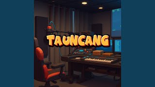 Tauncang (feat. Rom Smoke, Noja BK, Ong-Q)