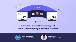 Webinar: Automate Rollback of Serverless app with AWS CodeDeploy & GithubActions