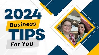 2024 Business Tips, Hacks, Goals!