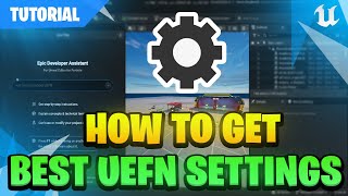 UEFN TUTORIAL | How To Get Best UEFN Settings ⚙️