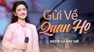 Gửi Về Quan Họ, Lời Ru, Về Xứ Nghệ Cùng Em || Hoài Phan || Dân Ca Quan Họ Bắc Ninh, Dân Ca Xứ Nghệ