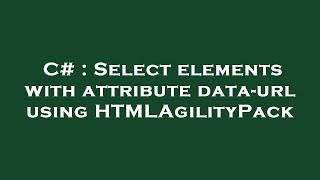 C# : Select elements with attribute data-url using HTMLAgilityPack