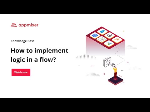 How to implement logic in a flow? – Appmixer Knowledge Base