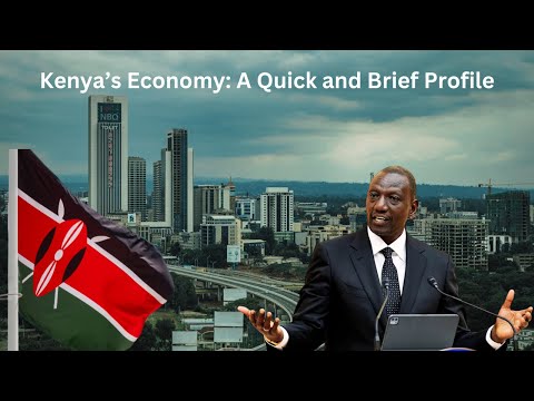 Kenya's Economy: A Quick and Brief Profile