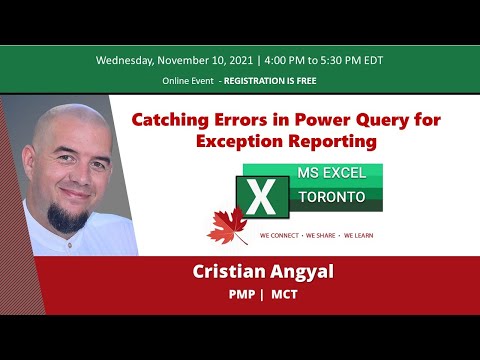 MS Excel Toronto Meetup – Catching Errors in Power Query for Exception Reporting – Cristian Angyal