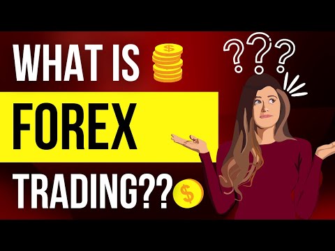 1. What is forex trading? (AND WHY SHOULD YOU TRADE IT??) 2022