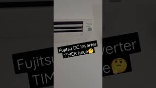 Fujitsu DC Inverter TIMER issue🤔 #fujitsu #dcinverter #airconditioner #howtofix  #troubleshooting
