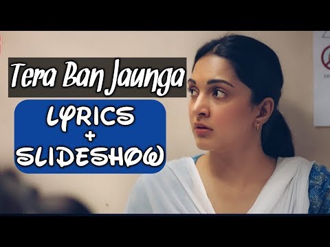 Tera Ban Jaunga ( LYRICS ) Kabir Singh | Akhil Sachdeva,Tulsi Kumar, Shahid K, Kiara A