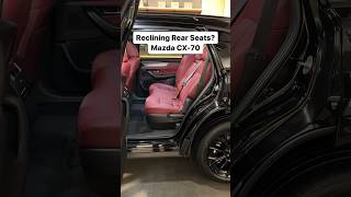 Reclining Rear Seats? Mazda CX-70