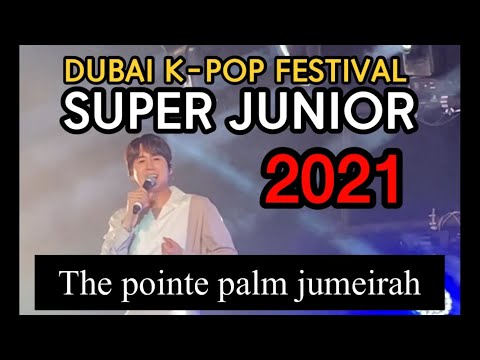 Super junior in Dubai [2021] |  The pointe palm jumeirah  |  K-pop festival