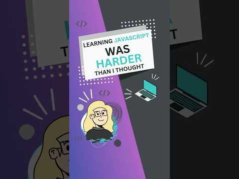 Learning JavaScript Was Harder Than I Thought #javascriptjourney #learntocode