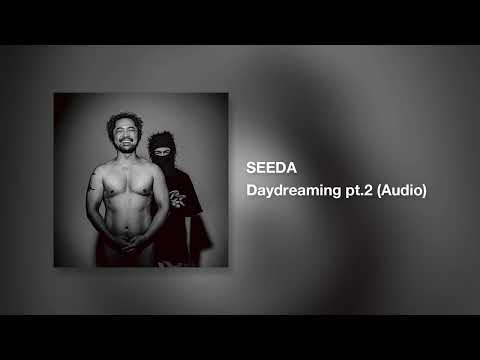 SEEDA - Daydreaming pt.2 (Audio)