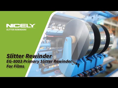Nicely - Slitter Rewinder｜EG-8003 Primary Slitter Rewinder for Films (99031)｜常青分條機
