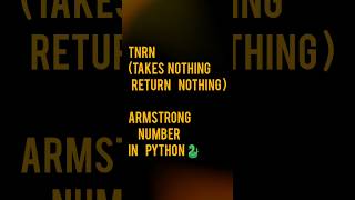 Armstrong Number In Python🐍(TNRN) like 👍 share👉 & subscribe😀 #trending #coding #python #programming