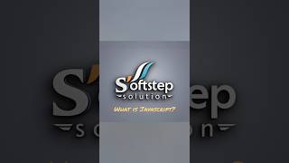 What is JavaScript ? #javascript #webapps #learncoding #web #shorts #softstep #softstepsolution