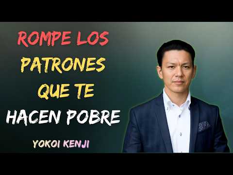 Break the patterns that are holding you back and create wealth 💰 | Yokoi Kenji Motivation and Dis...