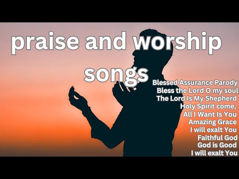 morning praise and worship songs