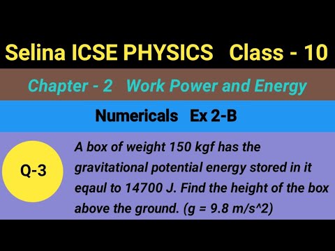 Selina ICSE Physics Class-10 || Ex - 2B, Q-3 || Chapter-2, Work Power and Energy