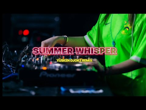 BREAKBEAT STADIUM REMIXX - SUMMER WHISPER - YUSKEN DJOKZ RMX 🔊