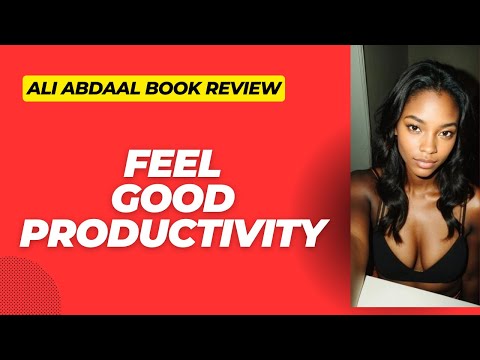 Ali Abdaal's Productivity Secrets Unveiled