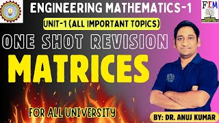 ENGINEERING MATHEMATICES-1 ONE SHOT (UNIT-1) MATRICES | ENGINEERING MATHS ONE SHOT MATRICES