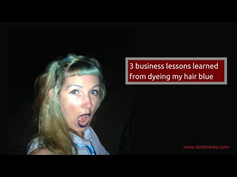3 Business Lessons I Learned from Dyeing My Hair Blue