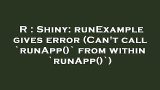 R : Shiny: runExample gives error (Can't call `runApp()` from within `runApp()`)