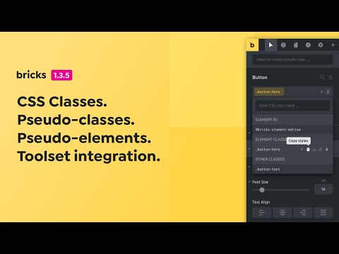 Bricks 1.3.5 - CSS Classes, Pseudo-Classes & Pseudo-Elements
