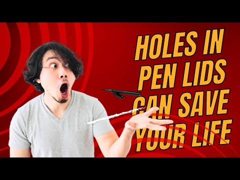 Pen lids can save your life | Entertaining Facts, Information, and More!