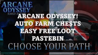 ⚔️ ARCANE ODYSSEY - FREE ROBLOX SCRIPT/HACK - AUTO FARM CHEST -  EASY FREE LOOT - PASTEBIN