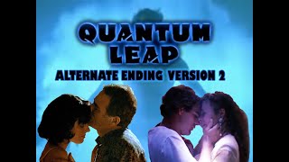 Quantum Leap Series Finale Alternate Ending - Version 2 - Sam Returns Home - (Joe-Made)