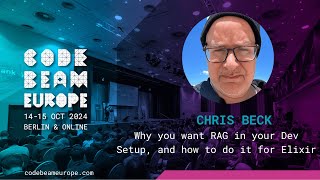 Why you want RAG in your Dev Setup, and how to do it for Elixir - Chris Beck | Code BEAM Europe 2024
