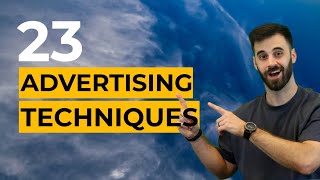 23 Advertising Techniques Used to Create Powerful and Persuasive Ads