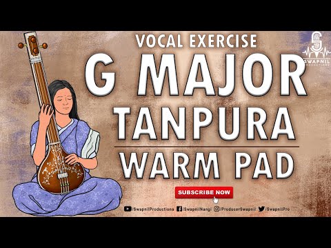 G MAJOR WARM PAD | TANPURA | PRACTICE SCALE | VOCAL BACKING TRACK