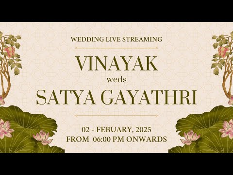 VINAYAK WEDS SATYA GAYATHRI | WEDDING LIVE STREAMING | 02-02-2025