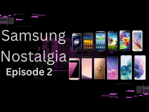 Samsung nostalgia Galaxy s Series Episode 2