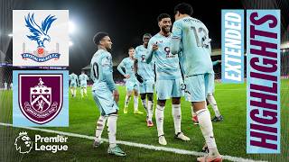 Crystal Palace 2 - 3 Burnley | Extended Premier League Highlights