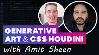 🎨 Generative Art & CSS Houdini with Amit Sheen