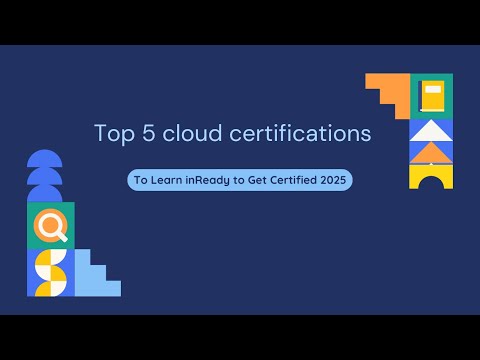 Top 5 Cloud Certifications to Get in 2025 (High Paying & In-Demand)