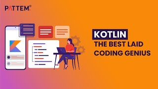 Advantage of Kotlin over Java for Android Development? | Pattem Digital