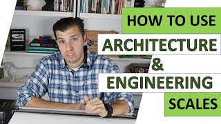 How To Use Architect's & Engineer's Scales