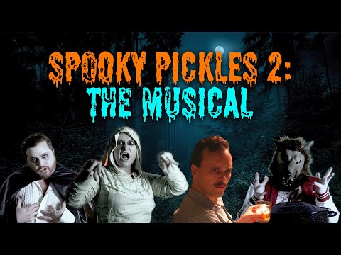 SPOOKY PICKLES 2: THE MUSICAL