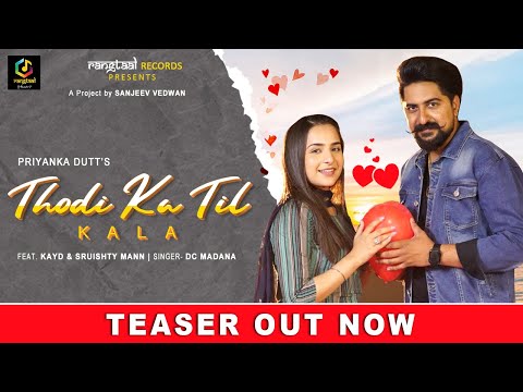 Thodi Ka Til Kala (Teaser) DC Madana | Sruishty Mann | KayD | Rel on 8th April |  RangTaal Records