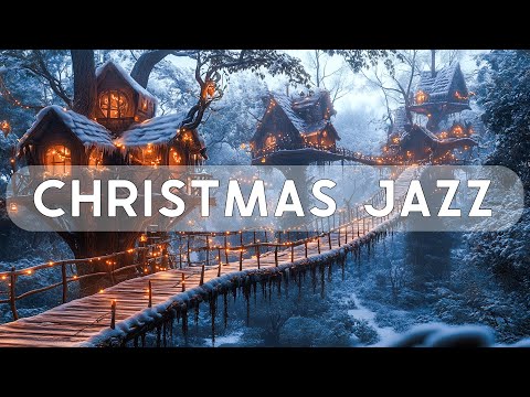 4K Relaxing Christmas Jazz 2025 🎄 Warm Instrumental Music for Cozy Winter Evenings