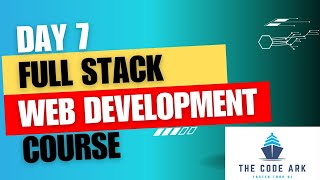 Full Stack Web Development - Day 7 - HTML Part VI @thecodeark-coding-datascience