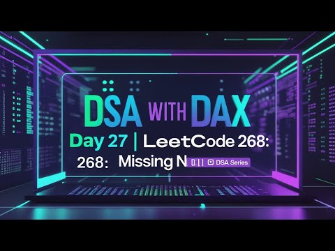 Day 27 - Missing Number | Leetcode 268 Explanation + 2 Approaches in JavaScript | DSA with DAX
