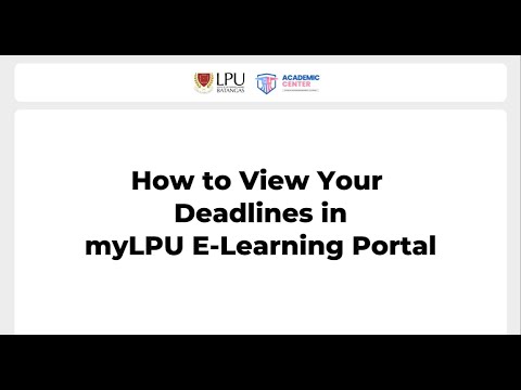 How to View Your Deadlines in MyLPU E-Learning Portal