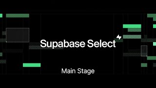 Supabase Select Main Stage